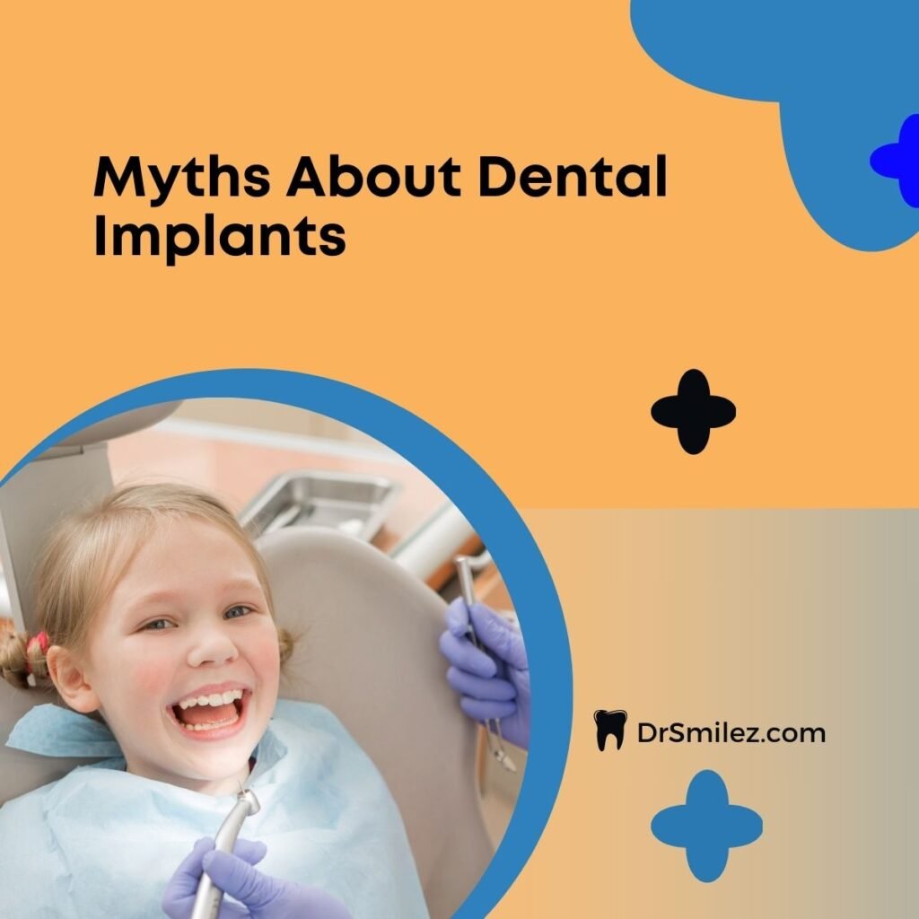 Myths About Dental Implants